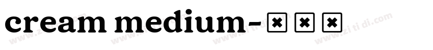 cream medium字体转换